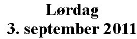 L�rdag 3. september